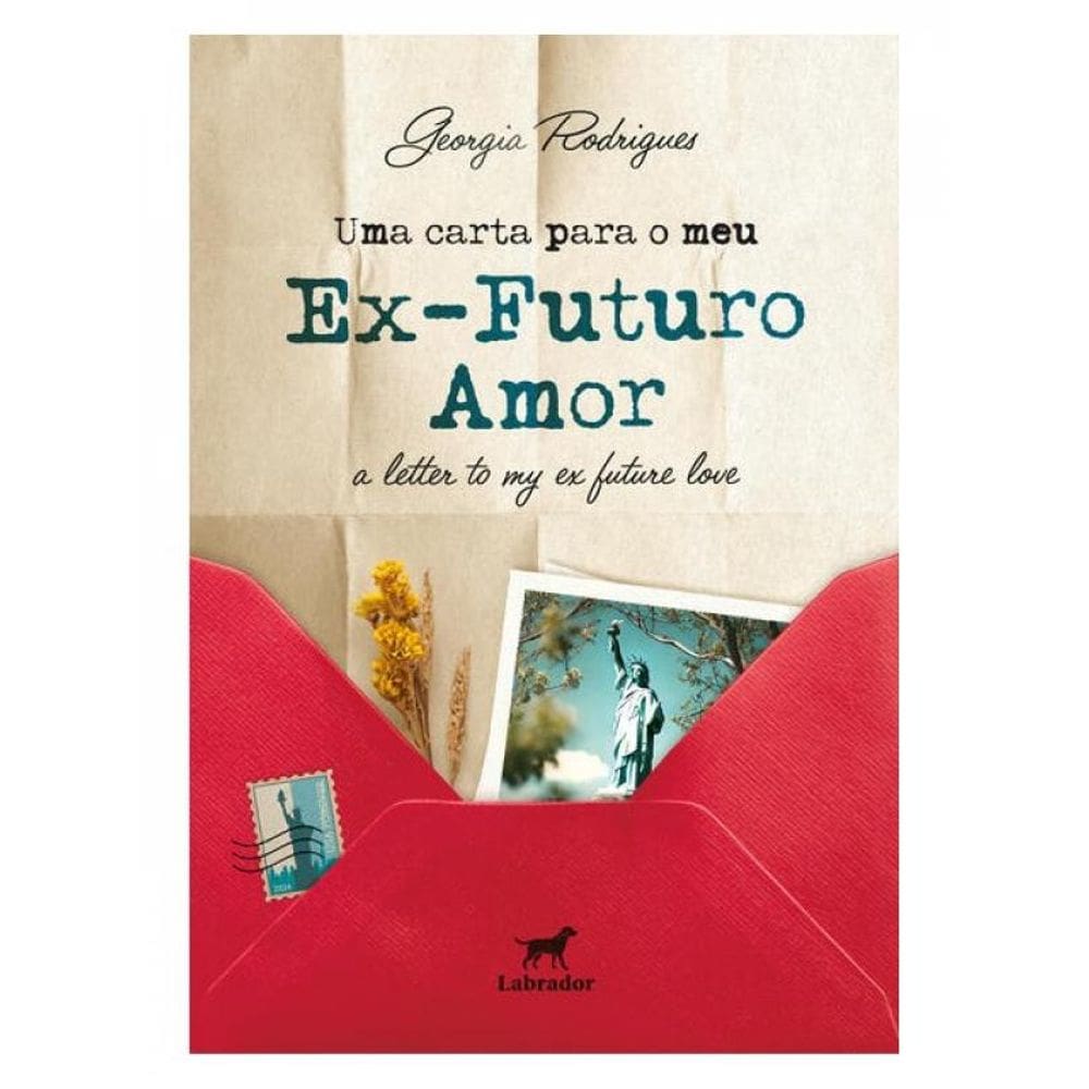 Uma Carta Para Meu Ex-Futuro Amor