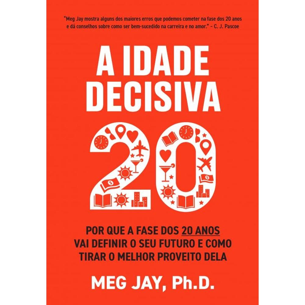 A idade decisiva: Por que a fase dos 20 anos vai definir o seu futuro e como tirar o melhor proveito dela