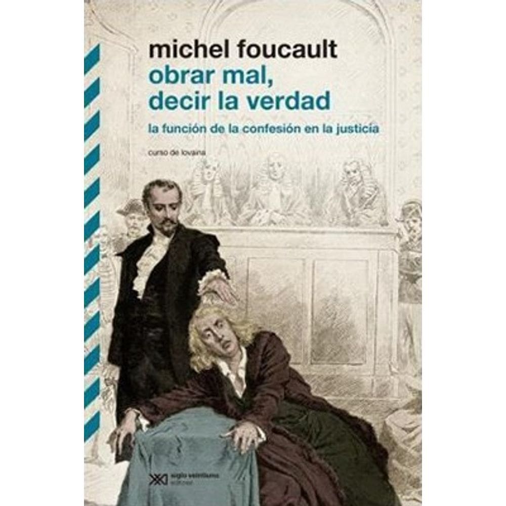 Obrar Mal Decir La Verdad Función De La Confesión En La Justicia : Curso De Lovaina, 1981