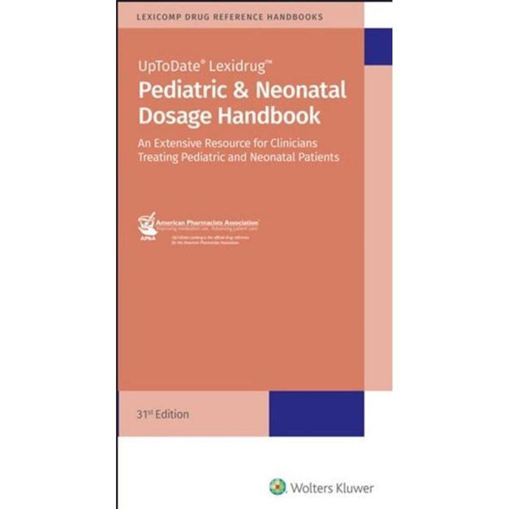 Pediatric And Neonatal Dosage Handbook 2024-2025