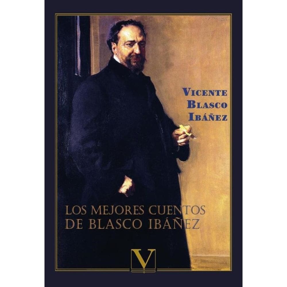 Los mejores cuentos de Blasco Ibáñez - Espanhol