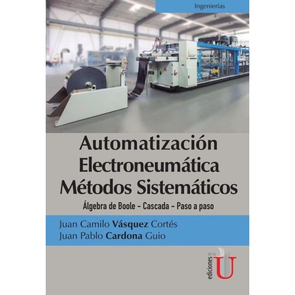 Automatización electroneumática métodos sistemáticos. Álgebra de Boole- Cascada- Paso a paso - Espan