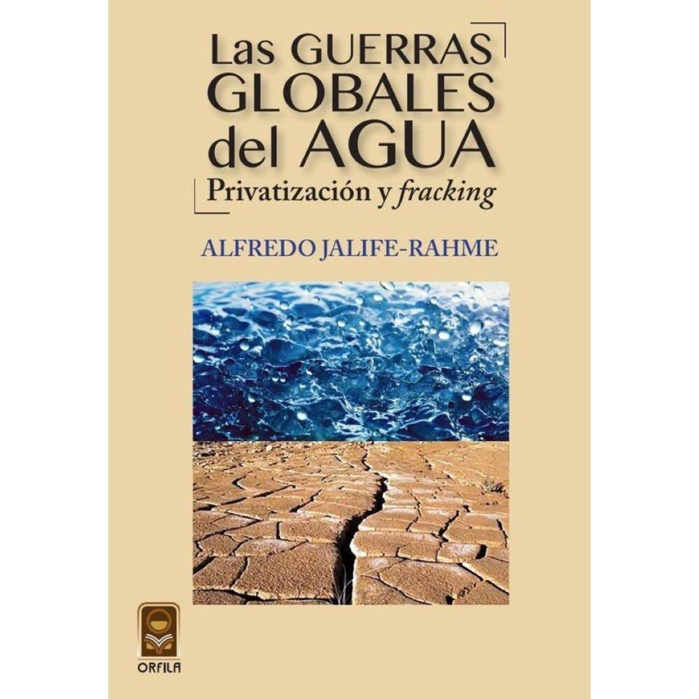 Las guerras globales del agua: privatización y ”fracking” - Espanhol