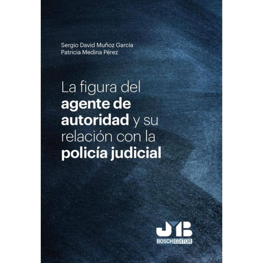 La figura del agente de autoridad y su relación con la policía judicial - Espanhol