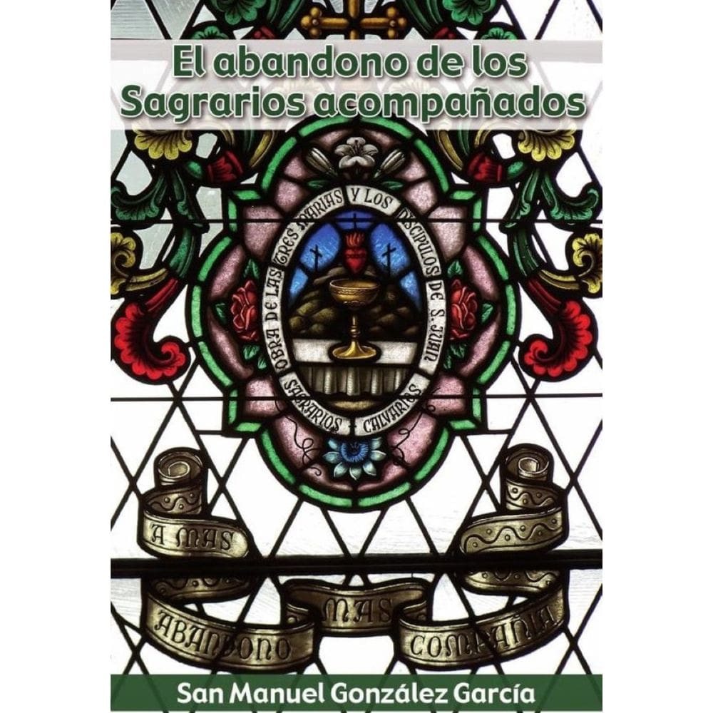 El abandono de los sagrarios acompañados - Espanhol
