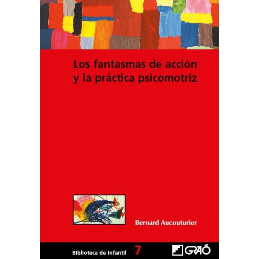 Los fantasmas de acción y la práctica psicomotriz - Espanhol