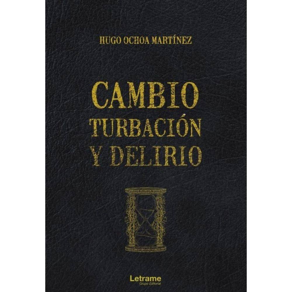 Cambio, turbación y delirio - Espanhol