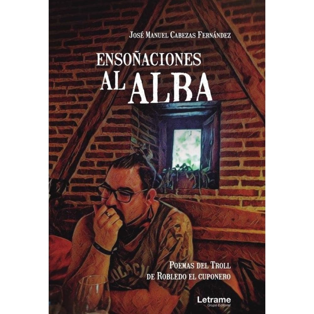 Ensoñaciones al alba. Poemas del Troll de Robledo el Cuponero - Espanhol
