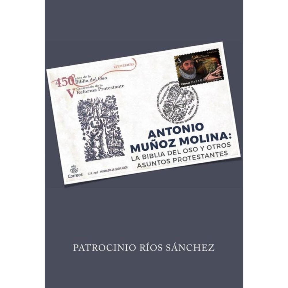 Antonio Muñoz Molina: La Biblia del Oso y otros asuntos protestantes - Espanhol