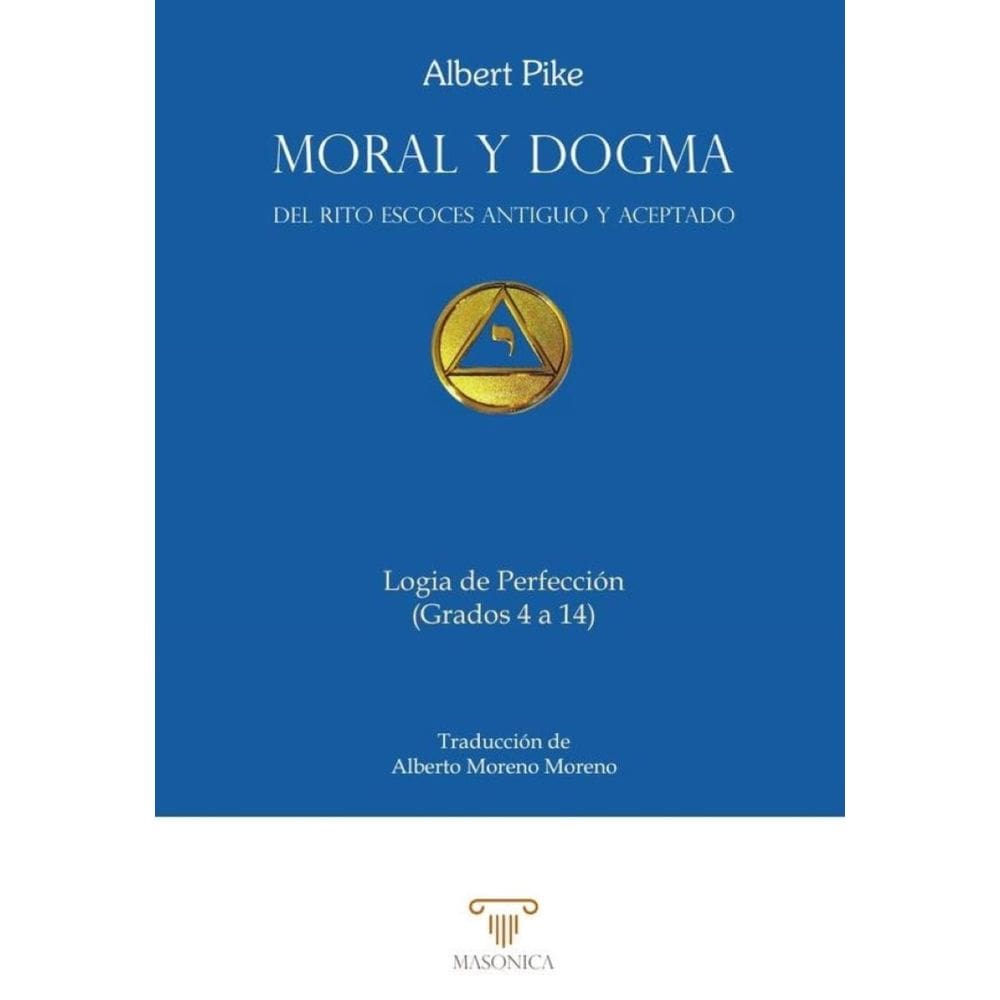 Moral y Dogma. Logia de Perfección - Espanhol