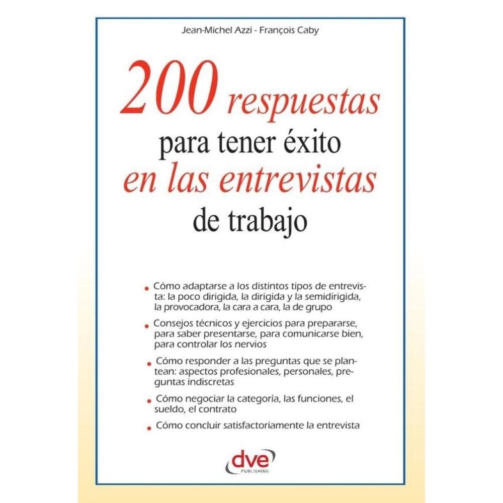 200 respuestas para tener éxito en las entrevistas de trabajo - Espanhol