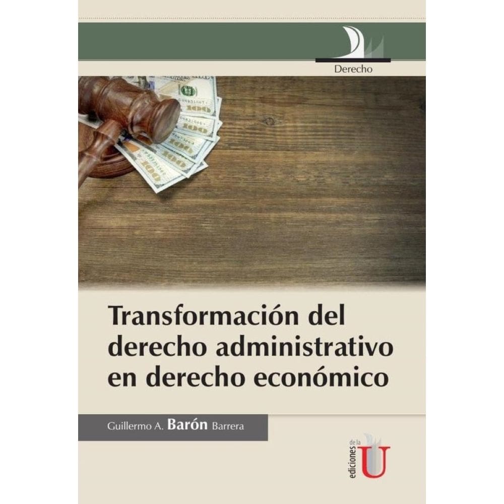 Transformación Del Derecho Administrativo En Derecho Económico - Espanhol