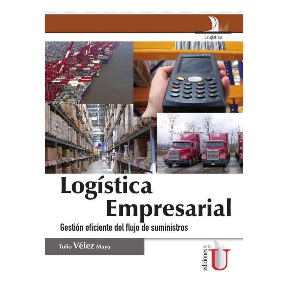 Logística empresarial, gestión eficiente del flujo de suministros - Espanhol