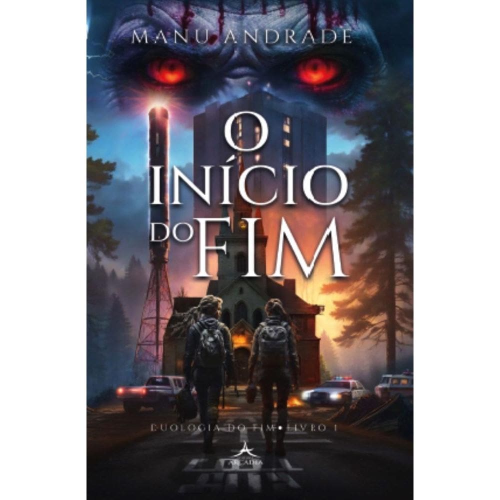 O Início do Fim: Duologia do Fim - Livro 1