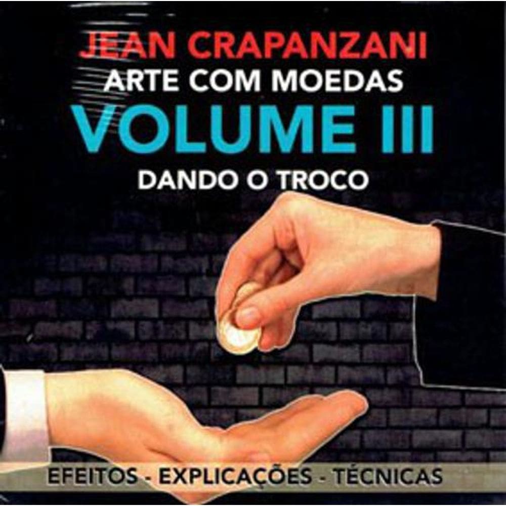 Mágica Arte Com Moedas Vol 3 Dando O Troco B+