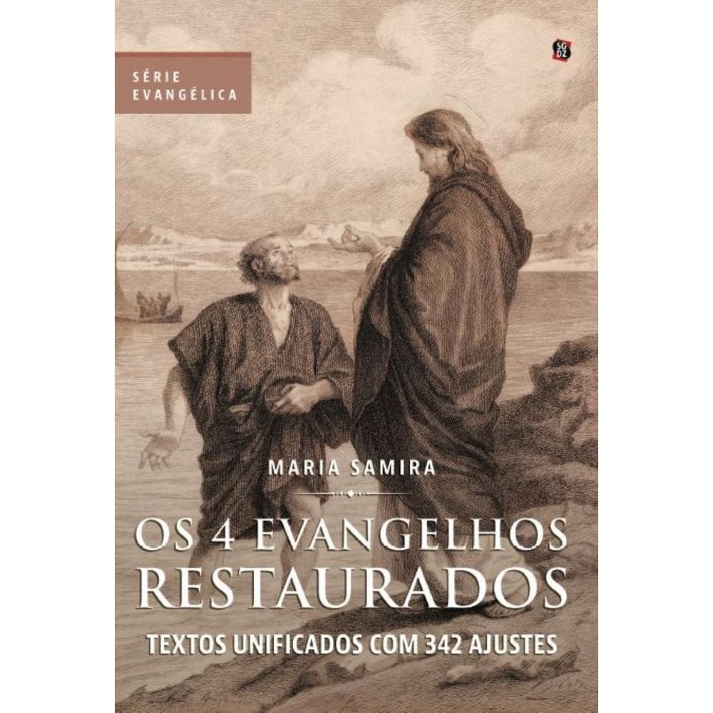 Os 4 Evangelhos Restaurados: Textos unificados com 342 ajustes