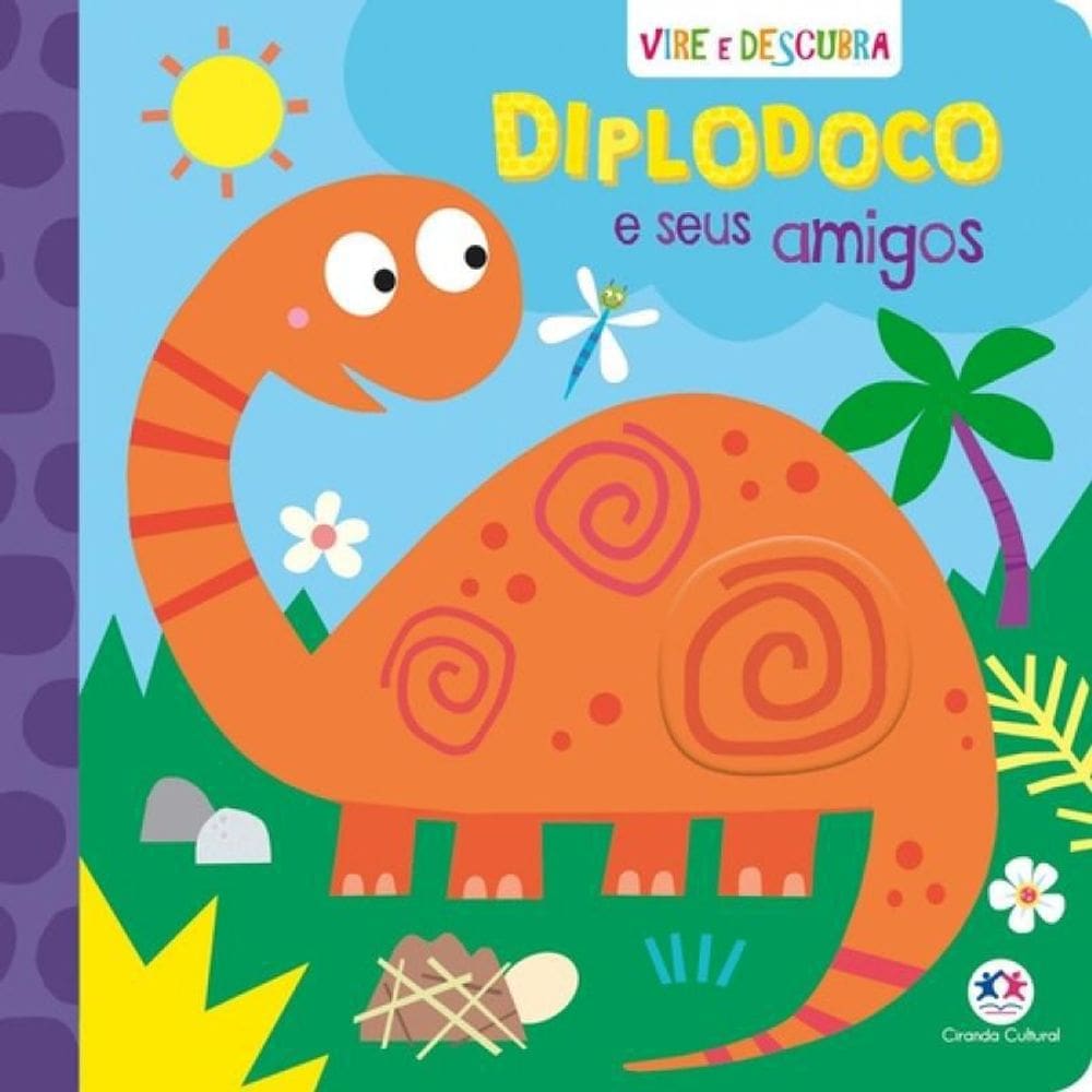 Livro Vire E Descubra - Diplodoco E Seus Amigos