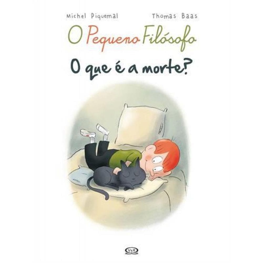 Livro Pequeno Filosofo - O Que E A Morte