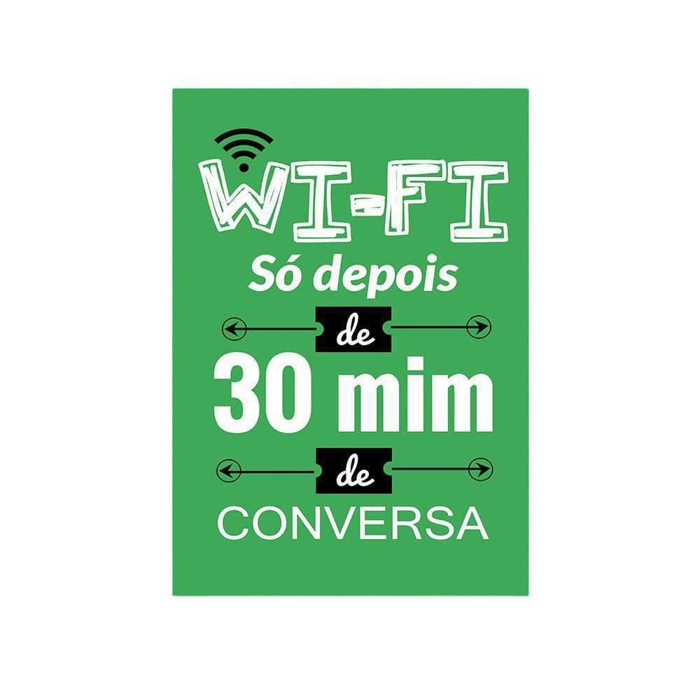 Placa Decorativa Frases Wifi Só Depois