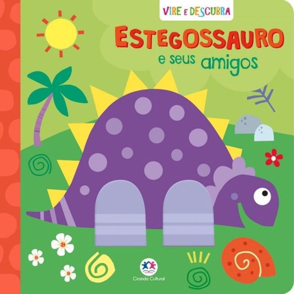 Livro Vire E Descubra - Estegossauro E Seus Amigos