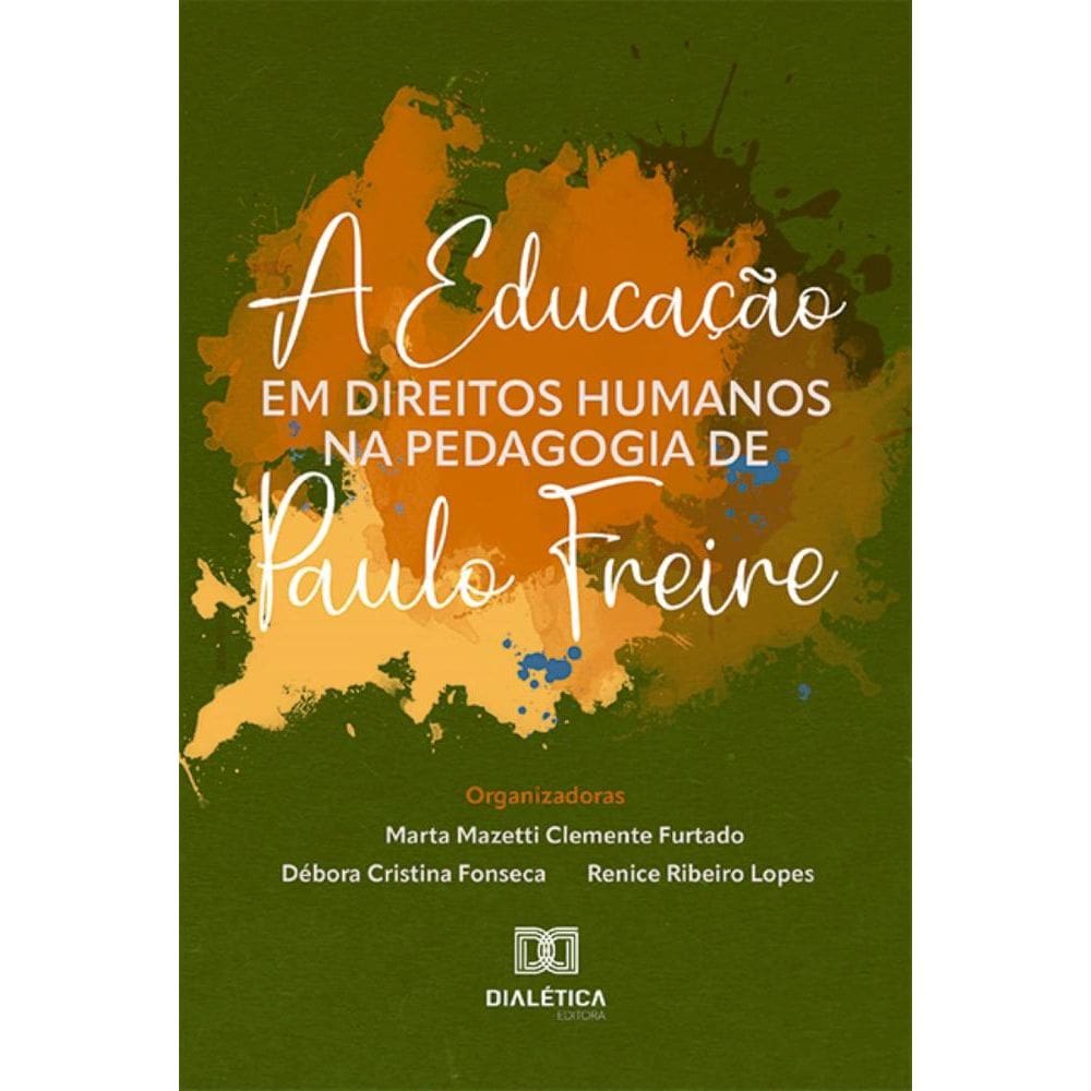 A Educação em Direitos Humanos na Pedagogia de Paulo Freire