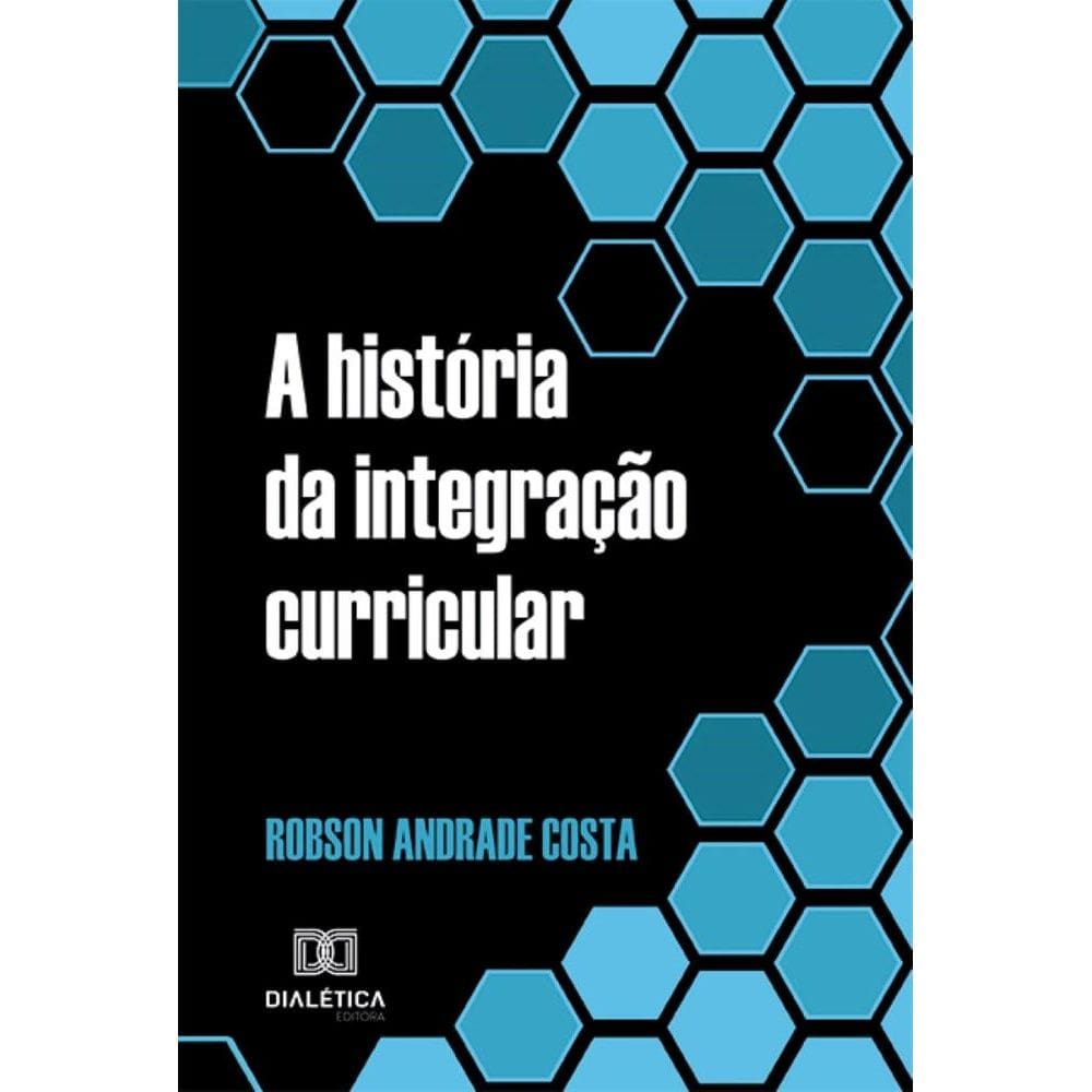 A história da integração curricular