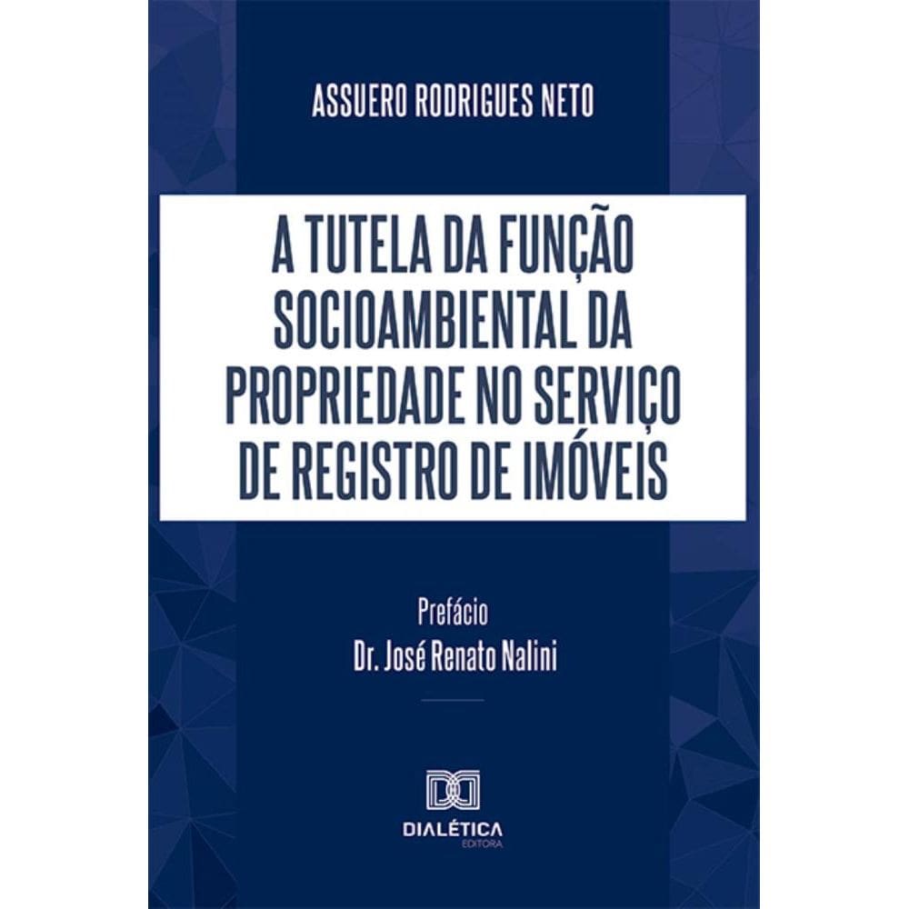 A tutela da função socioambiental da propriedade no serviço de registro de imóveis