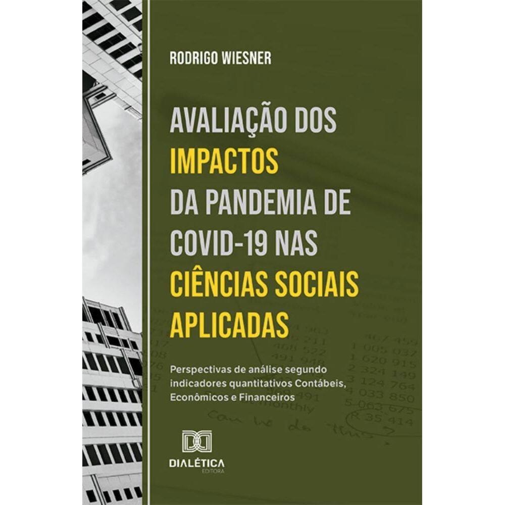 Avaliação dos impactos da pandemia de Covid-19 nas Ciências Sociais Aplicadas: perspectivas de análise segundo indicadores quantitativos Contábeis, E