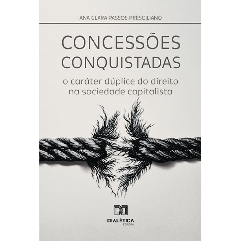 Concessões conquistadas: o caráter dúplice do direito na sociedade capitalista