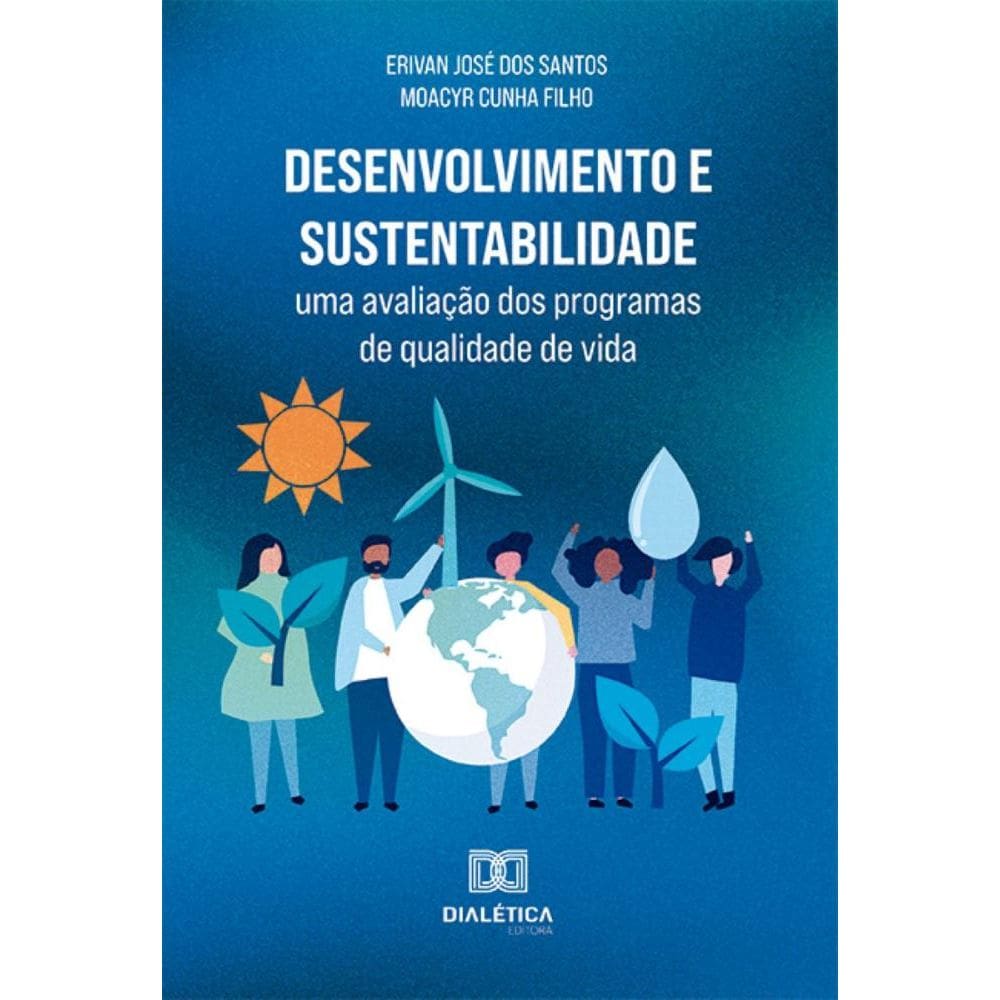 Desenvolvimento e Sustentabilidade: uma avaliação dos programas de qualidade de vida