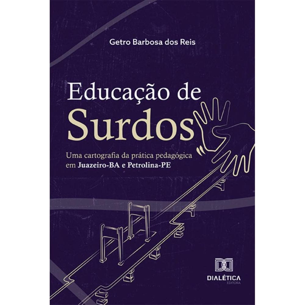Educação de surdos: uma cartografia da prática pedagógica em Juazeiro-BA e Petrolina-PE