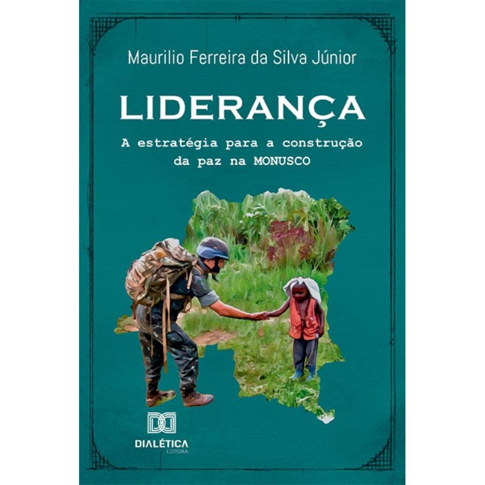 Liderança: a estratégia para a construção da paz na MONUSCO