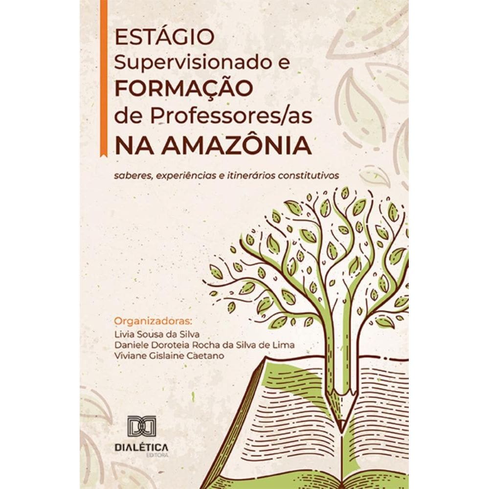 Estágio Supervisionado e Formação de Professores/as na Amazônia: saberes, experiências e itinerários constitutivos
