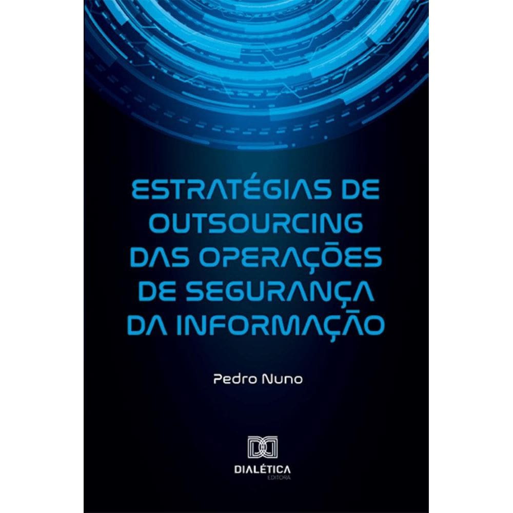 Estratégias de Outsourcing das Operações de Segurança da Informação