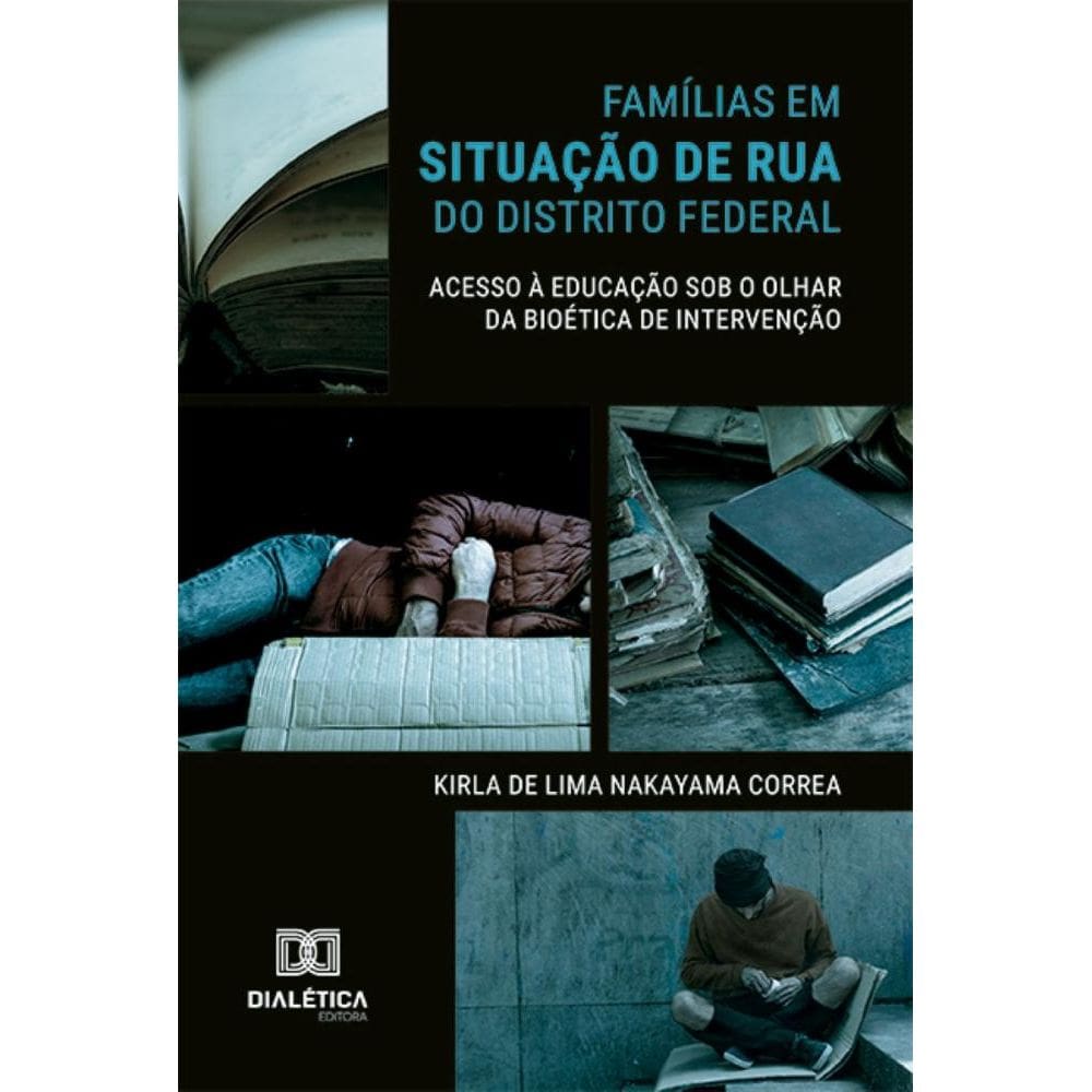 Famílias em situação de rua do Distrito Federal: acesso à educação sob o olhar da bioética de intervenção