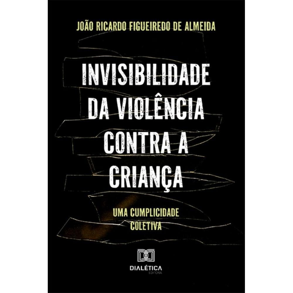 Invisibilidade da violência contra a criança