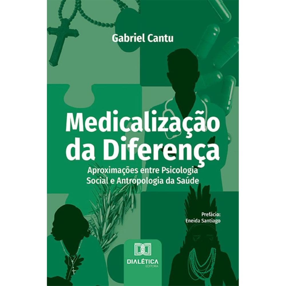 Medicalização da Diferença: aproximações entre Psicologia Social e Antropologia da Saúde