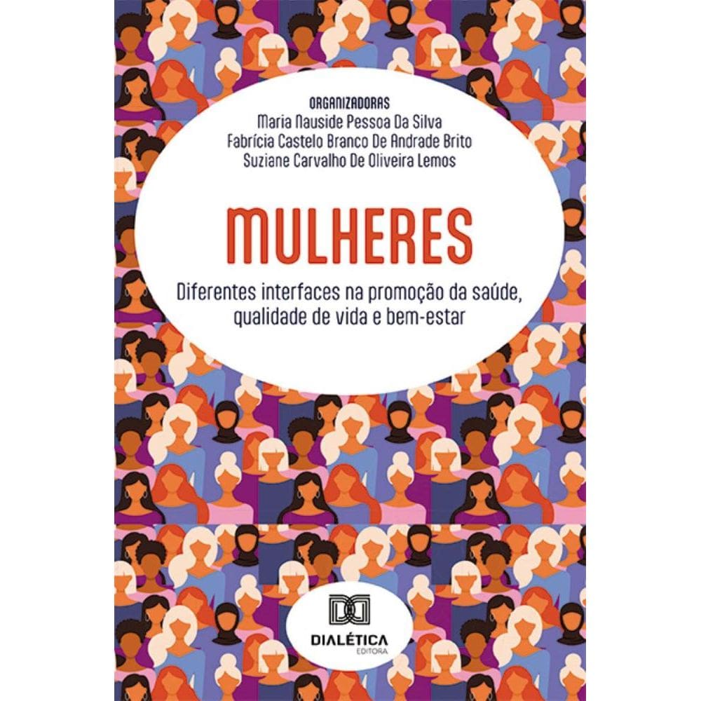 Mulheres: diferentes interfaces na promoção da saúde, qualidade de vida e bem-estar