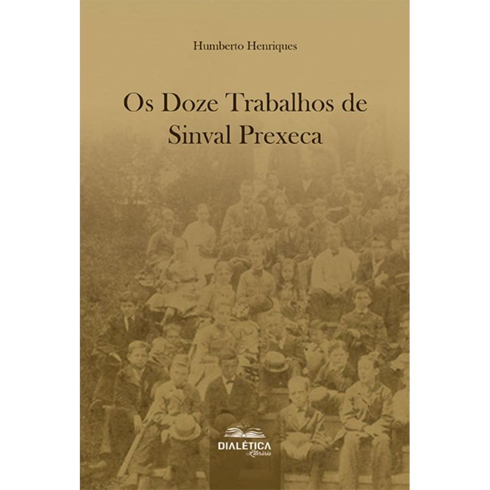 Os Doze Trabalhos de Sinval Prexeca