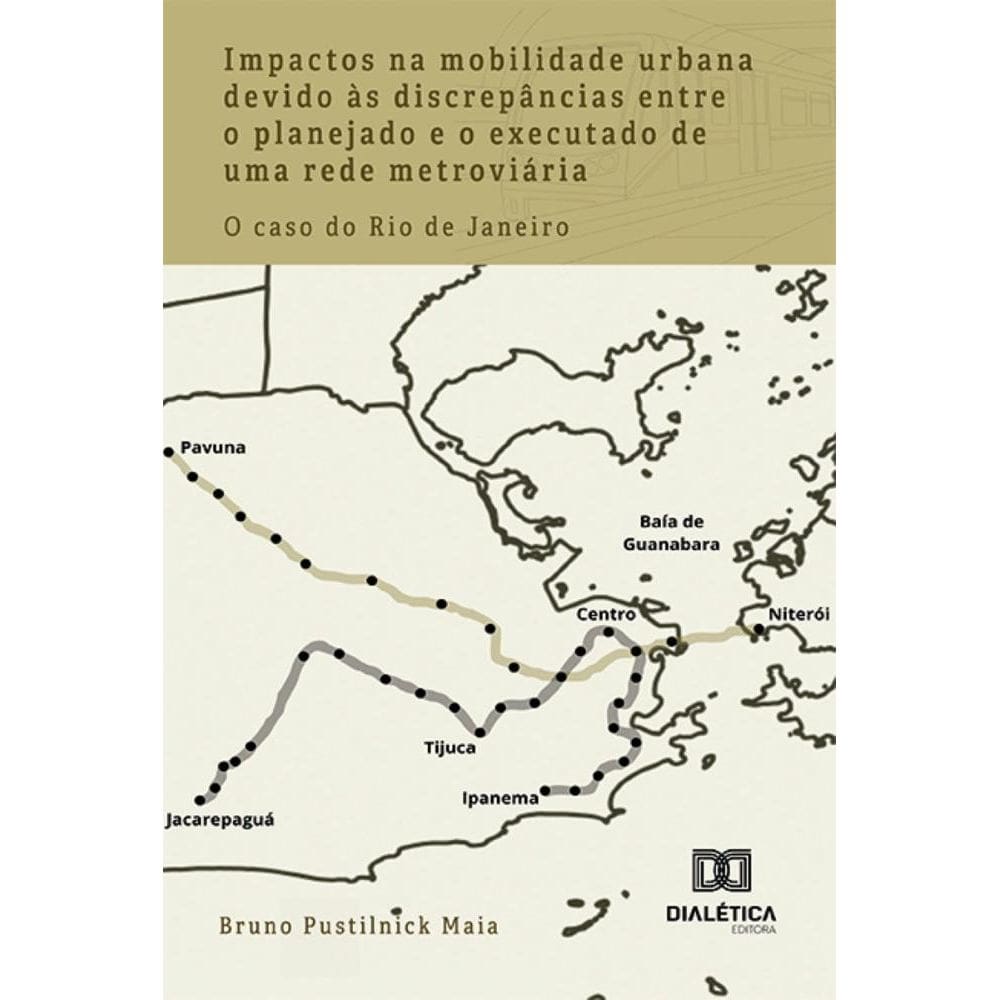 Impactos na mobilidade urbana devido às discrepâncias entre o planejado e o executado de uma rede metroviária: o caso do Rio de Janeiro