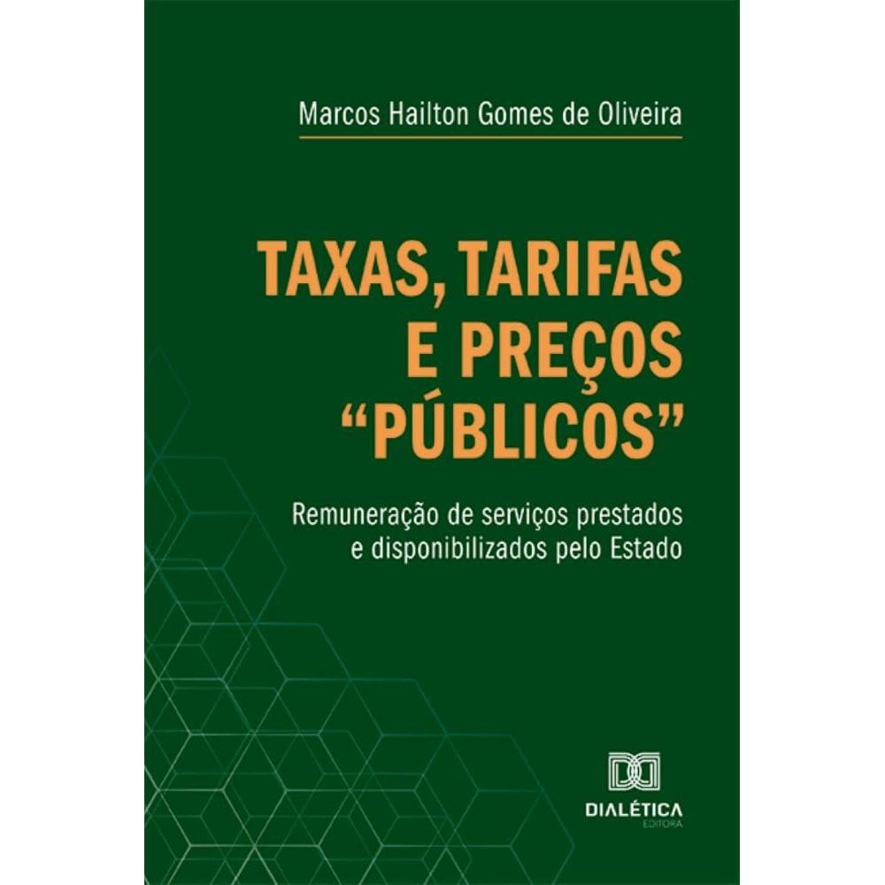 Taxas, tarifas e preços públicos: remuneração de serviços prestados e disponibilizados pelo Estado