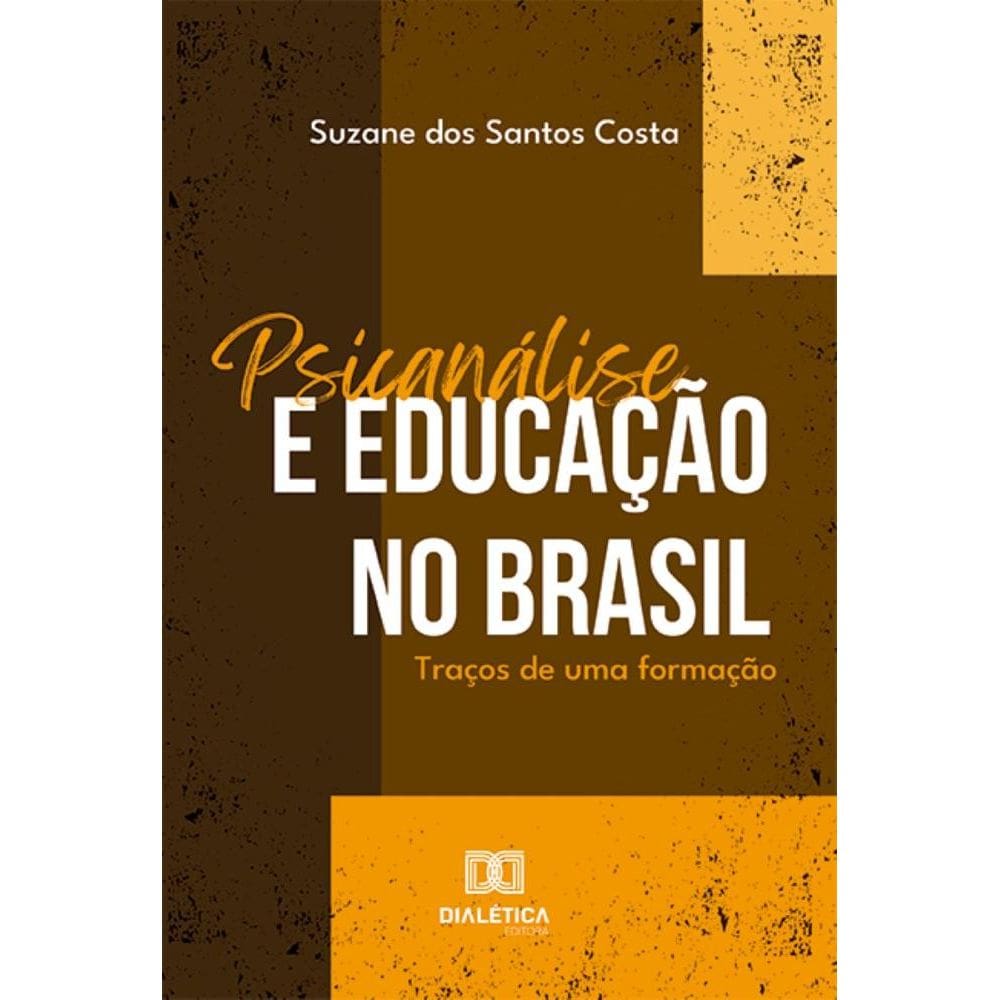 Psicanálise e Educação no Brasil: traços de uma formação