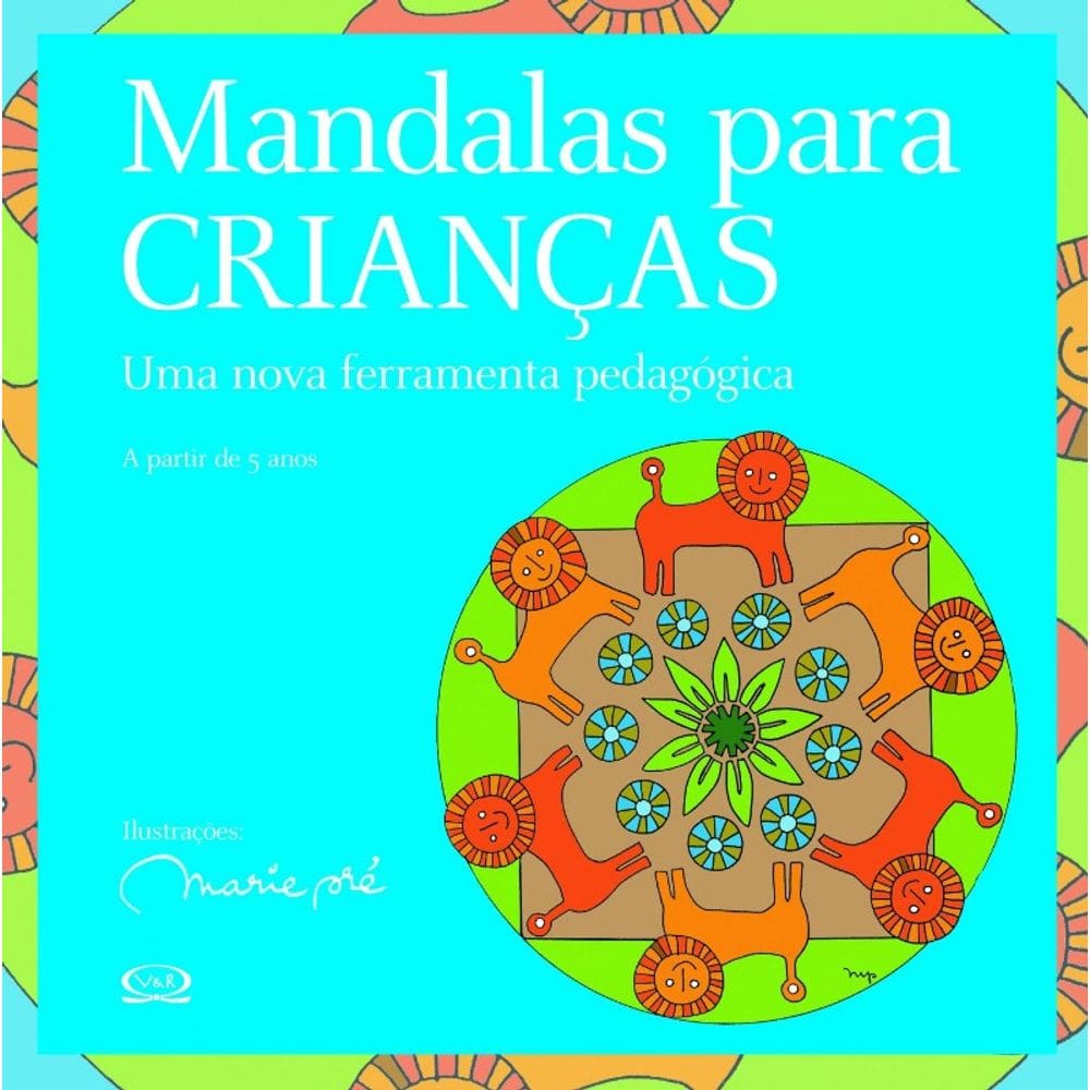 Mandalas para Criancas - Uma Nova Ferramenta Pedagogica