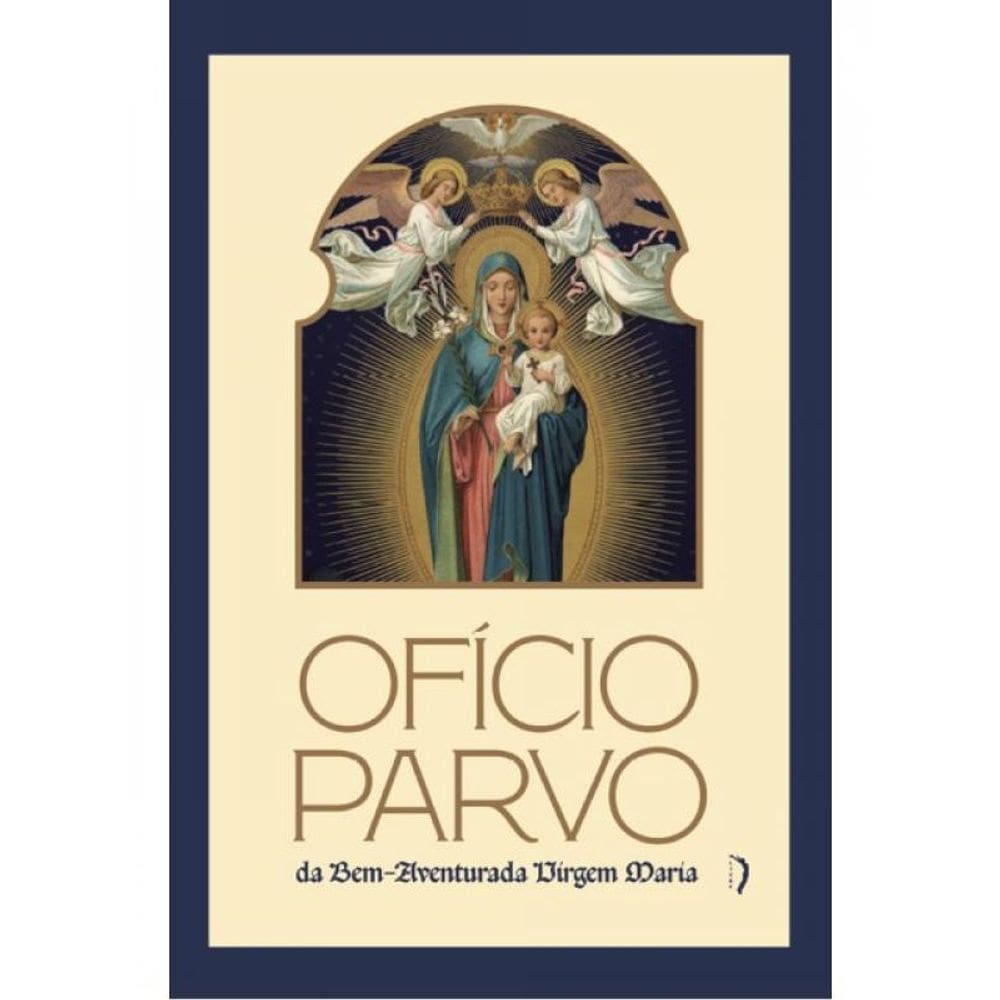 Ofício Parvo Da Bem-Aventurada Virgem Maria