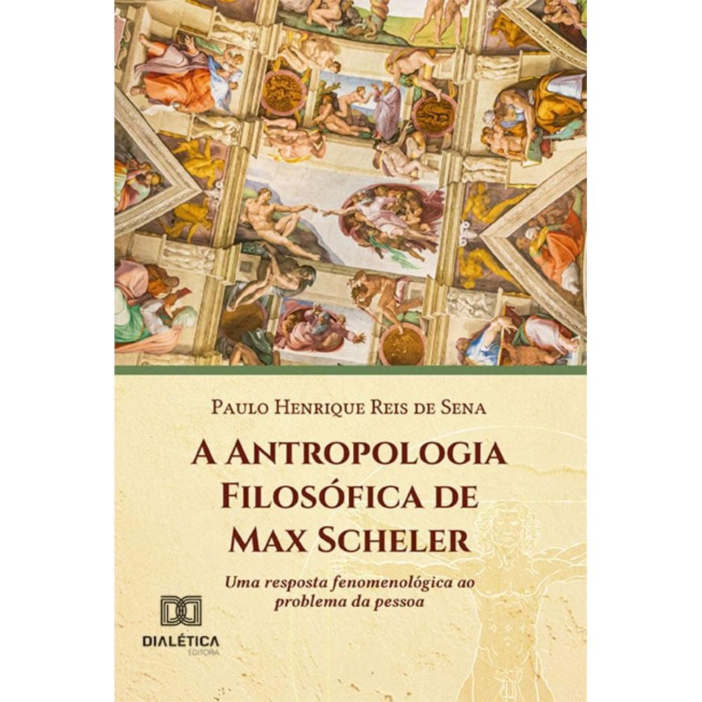 A Antropologia Filosófica de Max Scheler: uma resposta fenomenológica ao problema da pessoa