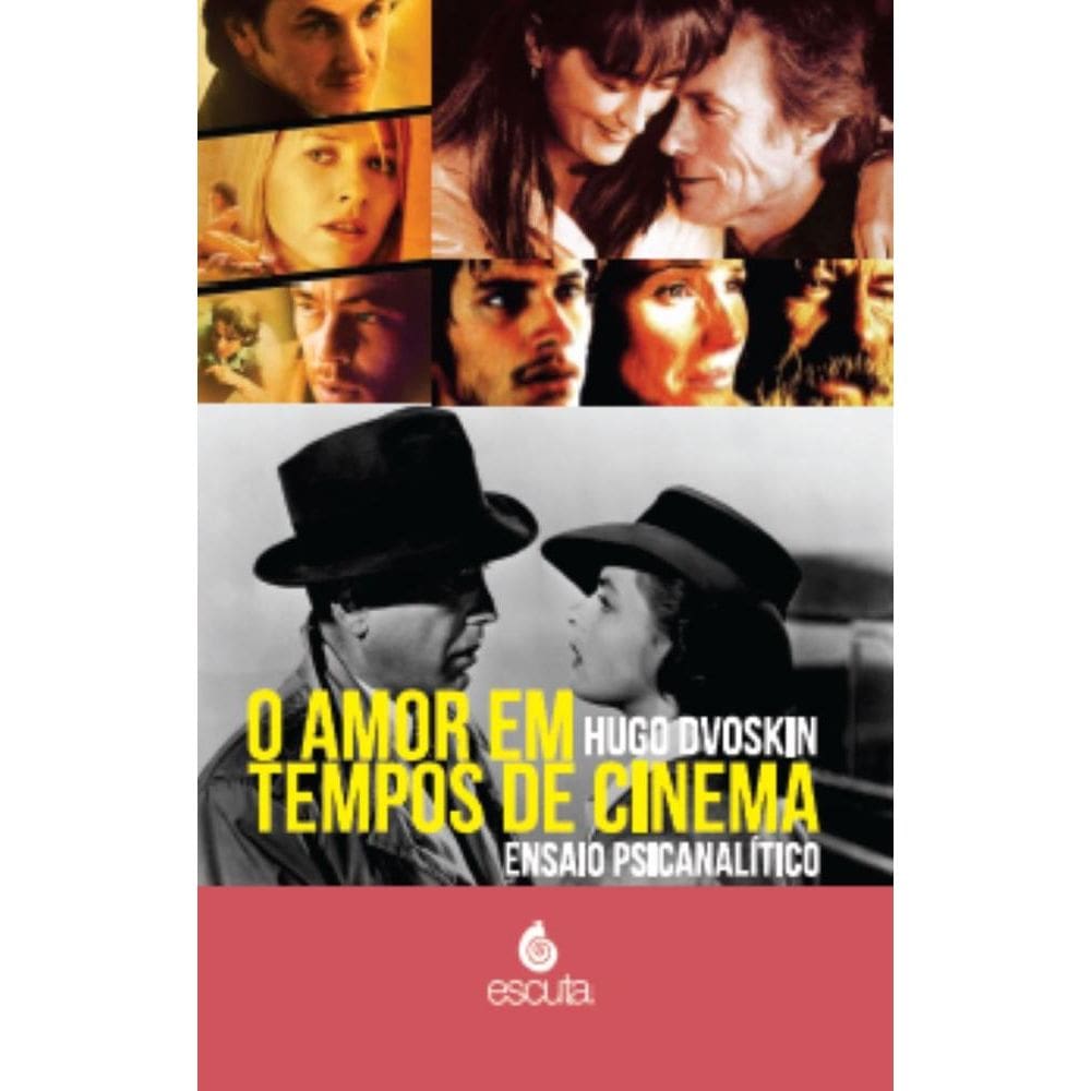 O amor em tempos de cinema: Ensaio psicanalítico