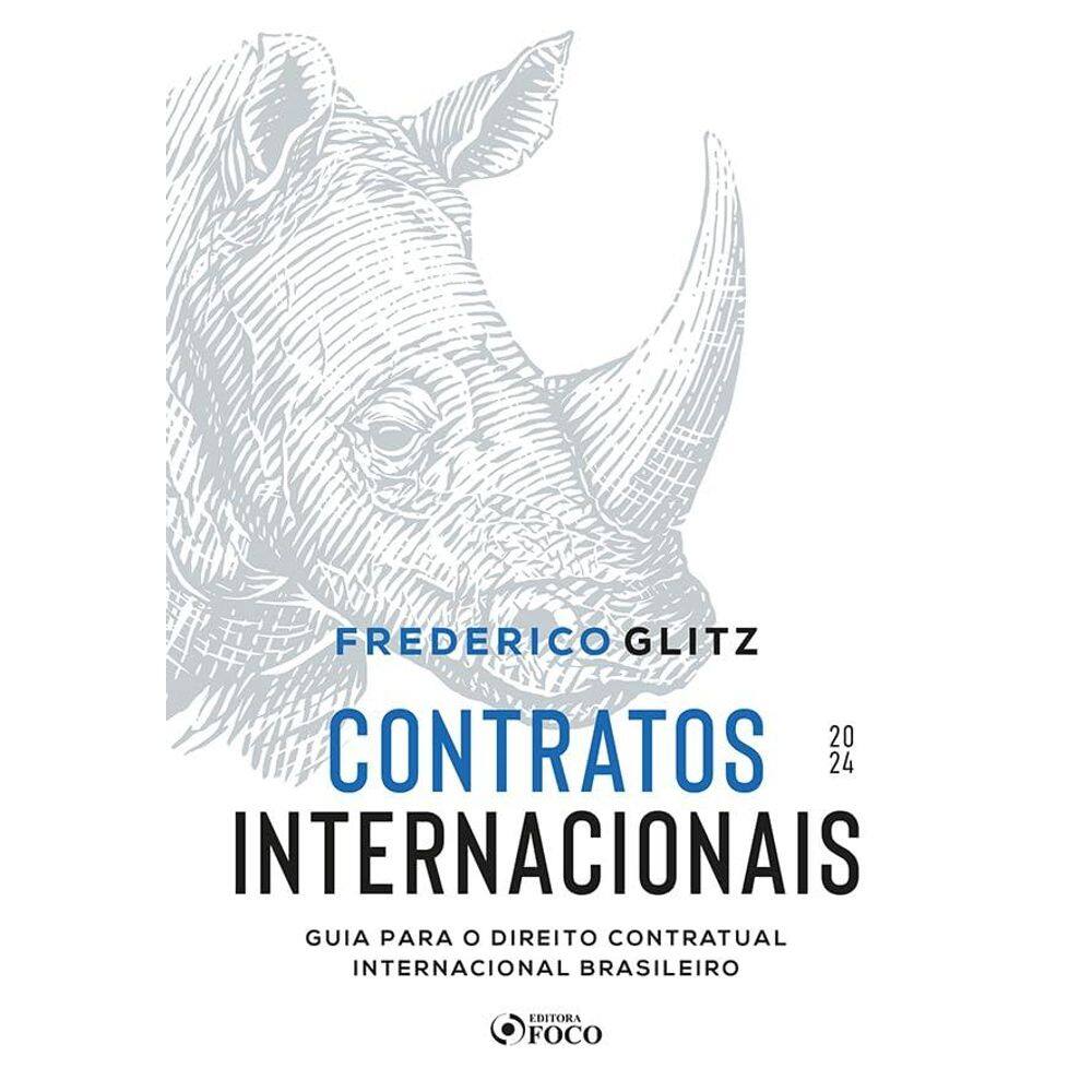 Contratos Internacionais - Guia para o Direito Contratual Internacional Brasileiro - 1ª Ed - 2024