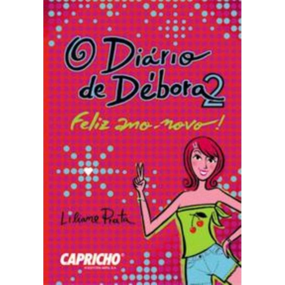 Capricho : o Diário De Débora : Feliz Ano Novo!