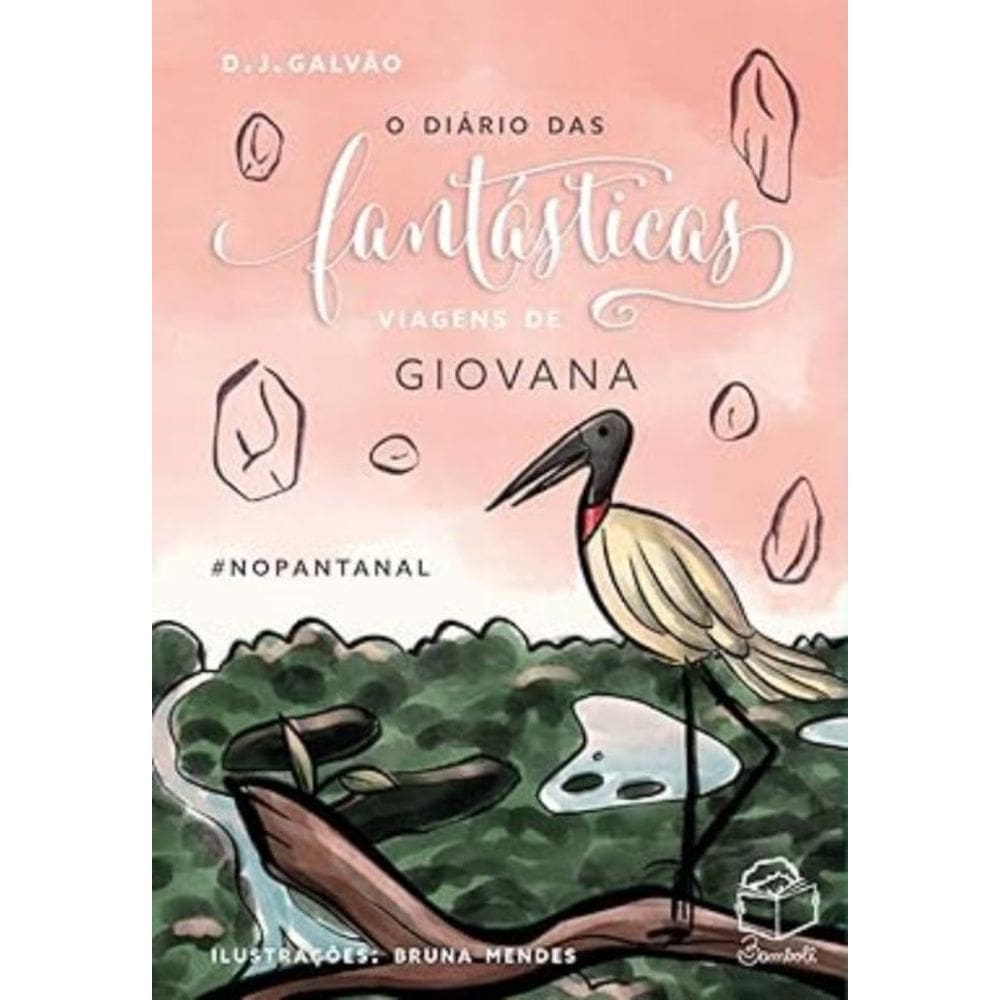 O Diário das Fantásticas Viagens de Giovana - #Nopantanal