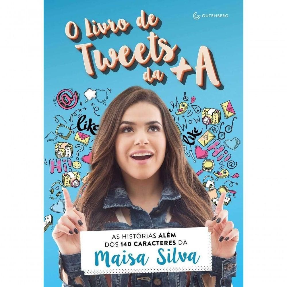 Livro O Livro De Tweets Da + A - Maisa Silva